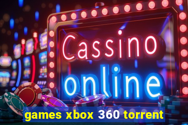 games xbox 360 torrent